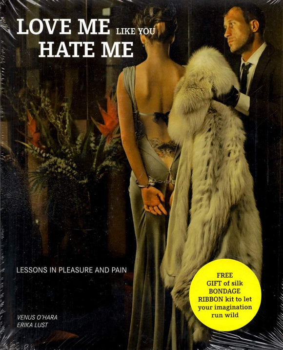 Love Me Like You Hate Me by Venus O'hara (Author), Erika Lust (Author)