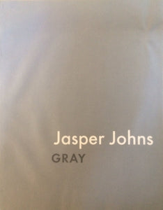 Jasper Johns: Gray by James Rondeau (Author), Douglas Druick (Author)