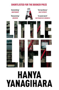 Little Life by Hanya Yanagihara (Author)