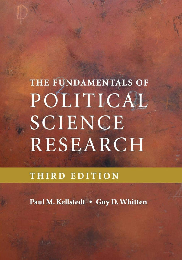 The Fundamentals of Political Science Research by Kellstedt, Paul M.