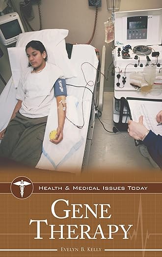 Gene Therapy (Health and Medical Issues Today) by Evelyn B. Kelly