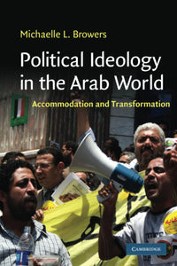 Political Ideology in the Arab World by Browers (Author)