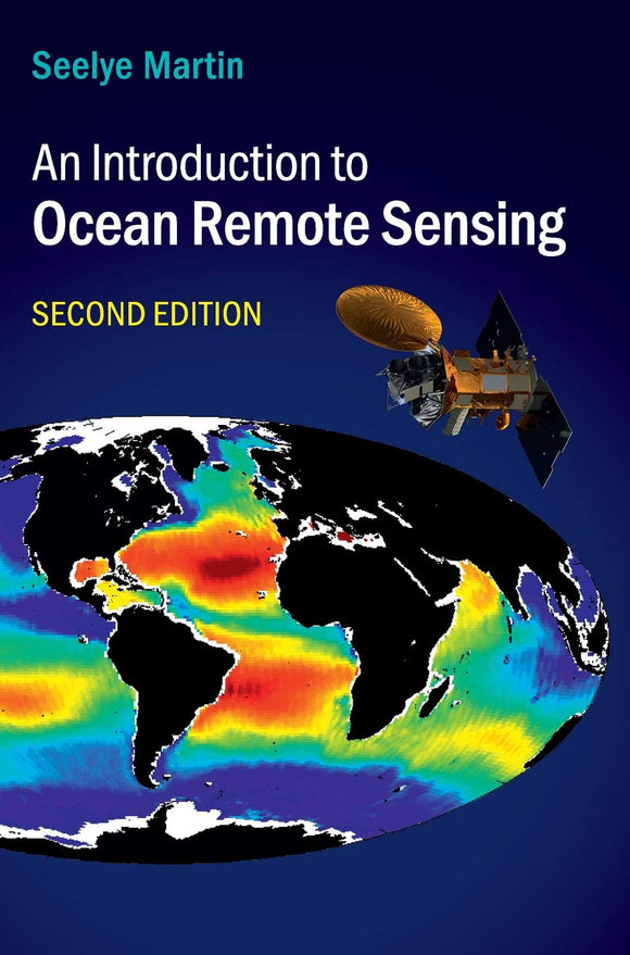 An Introduction to Ocean Remote Sensing 2nd Edition by Seelye Martin