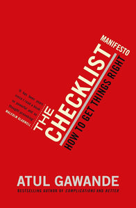 The Checklist Manifesto by Atul Gawande (Author)