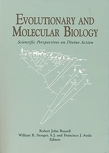 Evolutionary and Molecular Biology: Scientific Perspectives on Divine Action (Scientific Perspectives on Divine Action/Vatican Observatory) ... on Divine Action/Vatican Observatory, 3) by Robert John Russell