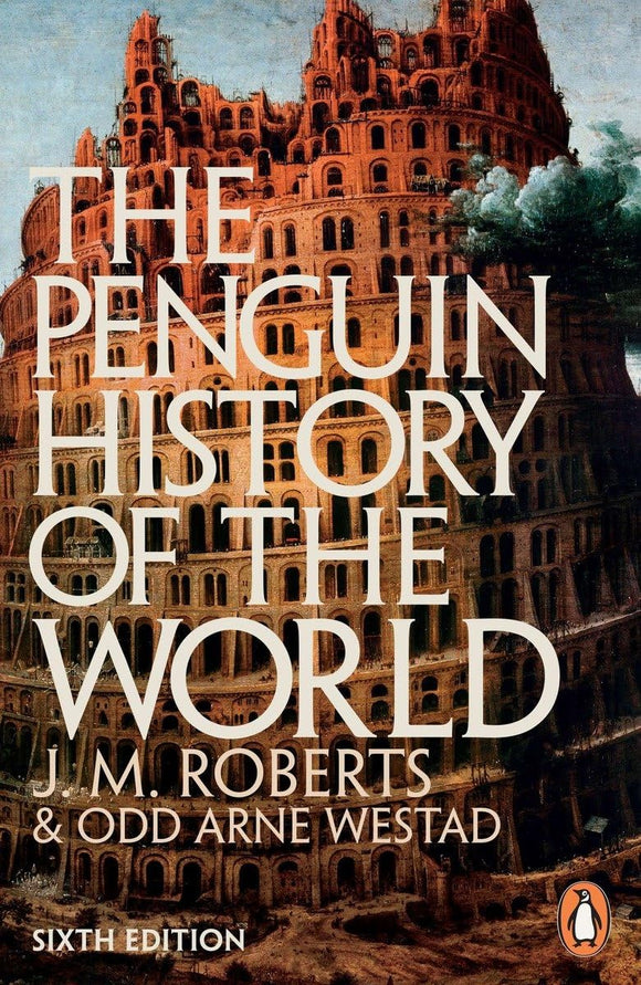 The Penguin History of the World by J. M. Roberts (Author), Odd Arne Westad