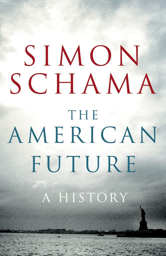 The American Future by Simon Schama (Author)