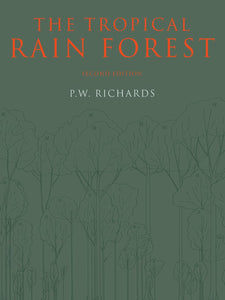 The Tropical Rain Forest: An Ecological Study by P. W. Richards (Author), R. P. D. Walsh (Contributor), I. C. Baillie (Contributor), P. Greig-Smith (Contributor)
