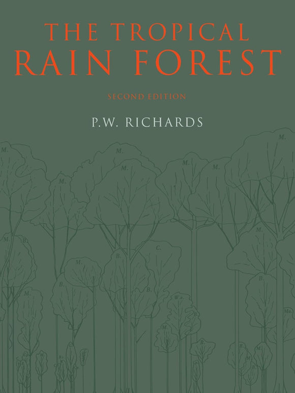 The Tropical Rain Forest: An Ecological Study by P. W. Richards (Author), R. P. D. Walsh (Contributor), I. C. Baillie (Contributor), P. Greig-Smith (Contributor)