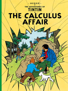 The Calculus Affair: The Official Classic Children’s Illustrated Mystery Adventure Series  by Hergé (Author)