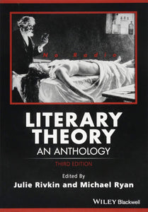 Literary Theory: An Anthology (Blackwell Anthologies)  by Julie Rivkin (Editor), Michael Ryan (Editor)