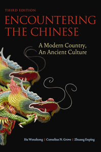 Encountering the Chinese: A Modern Country, an Ancient Culture by Hu Wenzhong (Author), Cornelius N. Grove (Author), Zhuang Enping (Author)