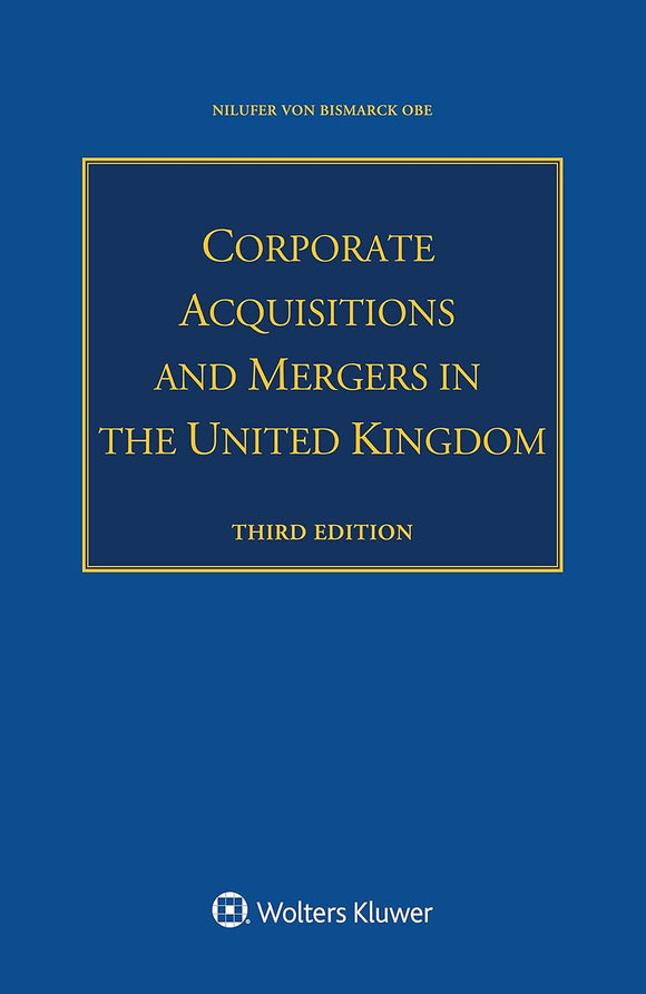 Corporate Acquisitions and Mergers in the United Kingdom 3rd Edition by Nilufer Von Bismarck