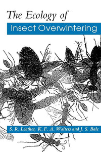 The Ecology of Insect Overwintering by S. R. Leather (Author), K. F. A. Walters (Author), J. S. Bale (Author)