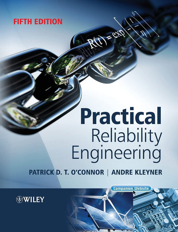 Practical Reliability Engineering, 5th Edition 5th Edition by Patrick P. O'Connor (Author), Andre Kleyner (Author)