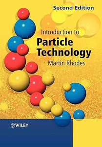 Introduction to Particle Technology by Martin J. Rhodes