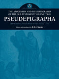 The Apocrypha and Pseudepigrapha of the Old Testament: Volume One & Two: Apocrypha by R.H. Charles