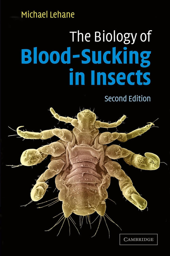 The Biology of Blood-Sucking in Insects by M. J. Lehane (Author)