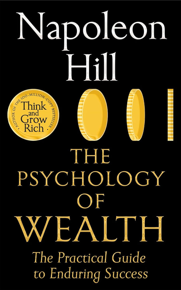 The Psychology of Wealth by Napoleon Hill (Author)