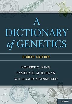 A Dictionary of Genetics by Robert C. King (Author), Pamela K. Mulligan
