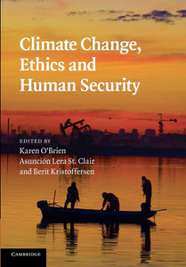 Climate Change, Ethics and Human Security by