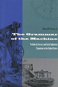 The Grammar of the Machine by Edward Stevens Jr. (Author)