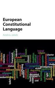 European Constitutional Language by Jakab, Andr�s