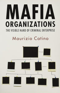 Mafia Organizations by Catino, Maurizio