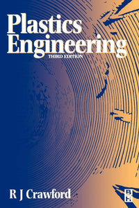 Plastics Engineering by R. J Crawford (Author)
