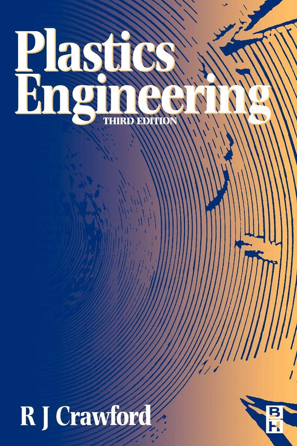 Plastics Engineering by R. J Crawford (Author)