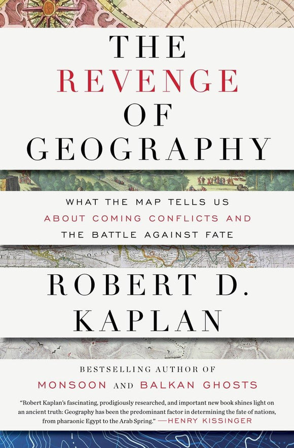 The Revenge of Geography by Robert D. Kaplan (Author)