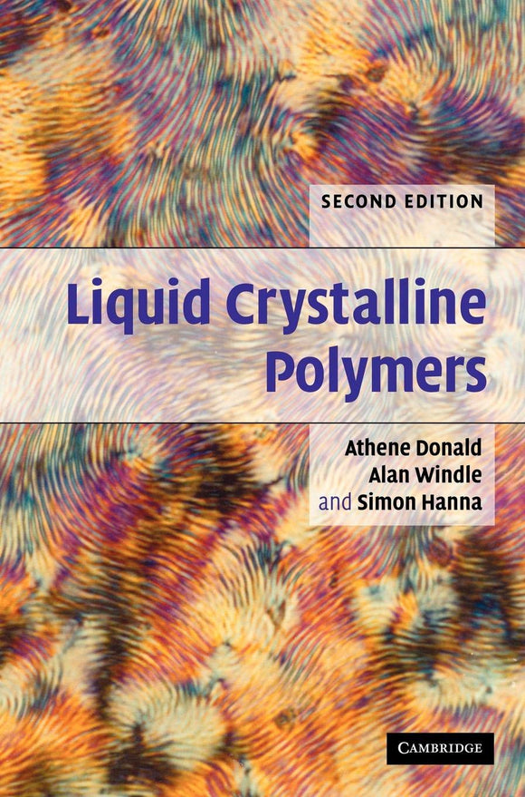 Liquid Crystalline Polymers by A. M. Donald (Author), A. H. Windle (Author), S. Hanna (Author)
