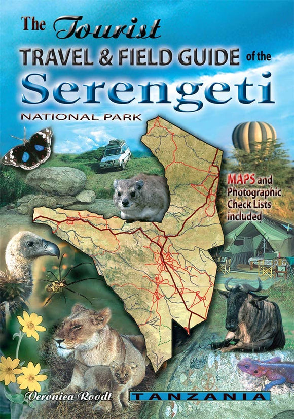 The tourist travel & field guide of the Serengeti: National park by Veronica Roodt (Author)