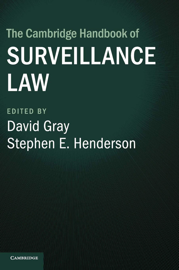 The Cambridge Handbook of Surveillance Law by