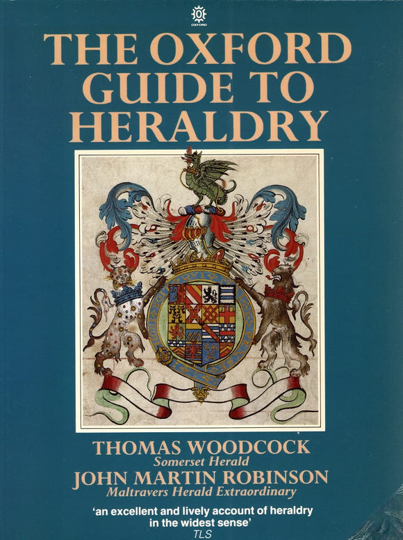 The Oxford Guide to Heraldry by Thomas Woodcock (Author), John Martin Robinson (Author)