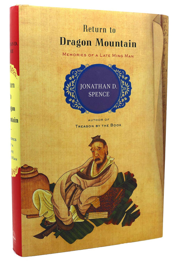 Return to Dragon Mountain: Memories of a Late Ming Man by Jonathan D. Spence (Author)