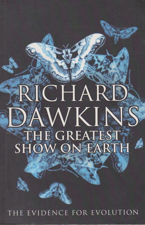 The Greatest Show on Earth: The Evidence for Evolution by Richard Dawkins (Author)