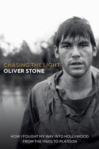 Chasing The Light by Oliver Stone (Author)