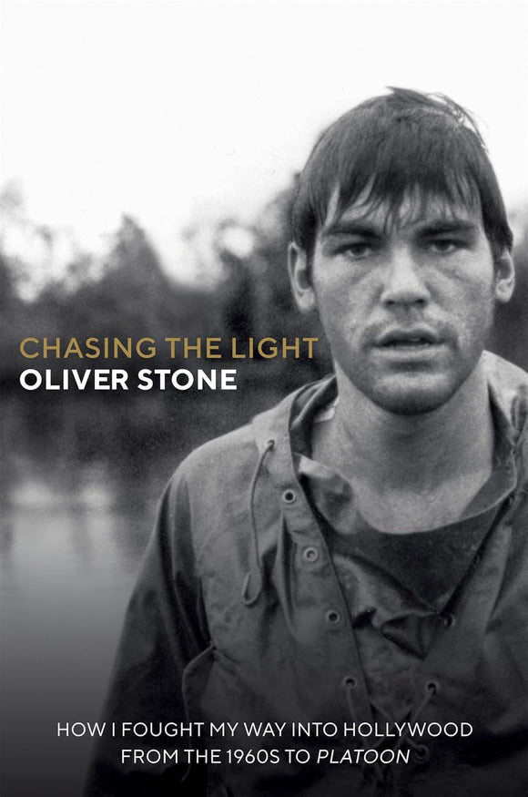 Chasing The Light by Oliver Stone (Author)