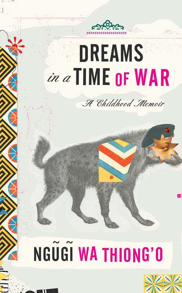 Dreams in a Time of War by Ngugi Wa Thiong'o (Author)