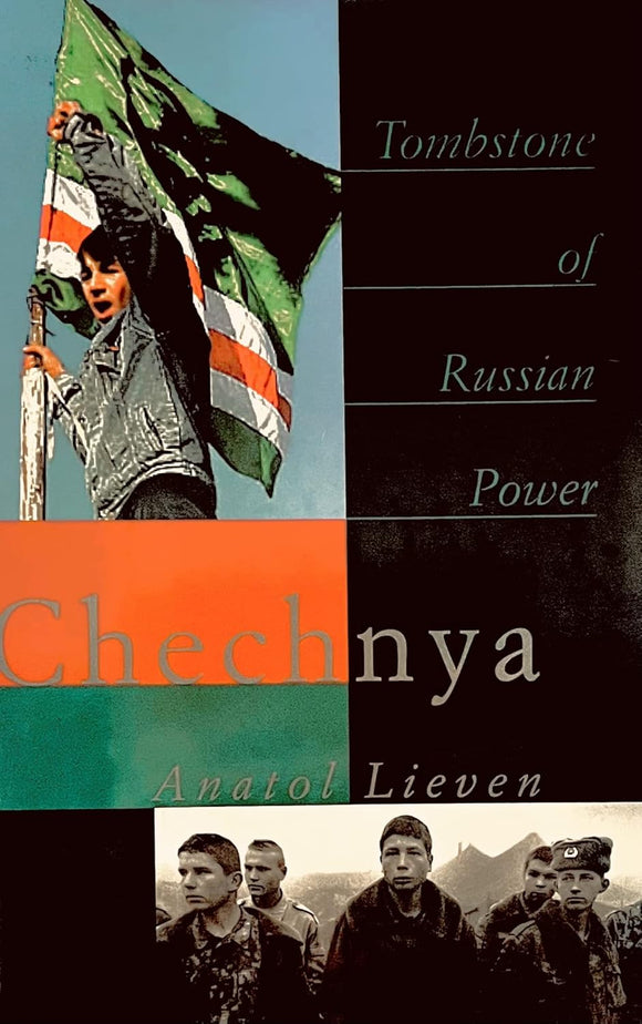 Chechnya: Tombstone of Russian Power by Mr. Anatol Lieven (Author)
