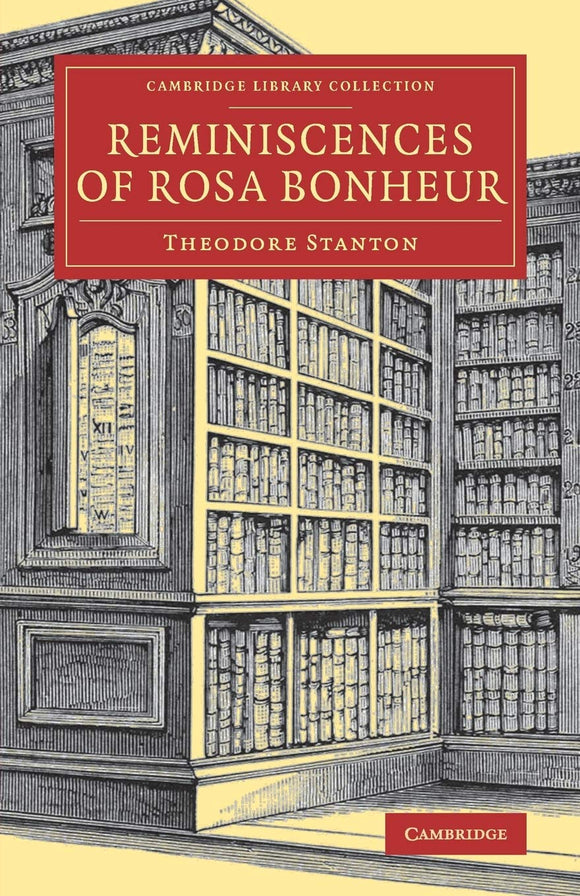 Reminiscences of Rosa Bonheur by Theodore Stanton