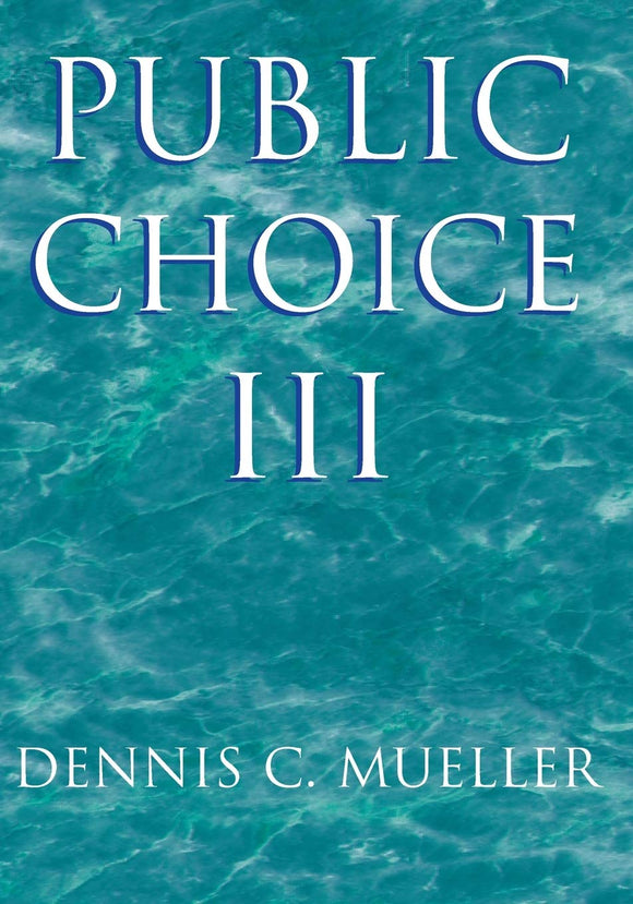 Public Choice III by Dennis C. Mueller (Author)