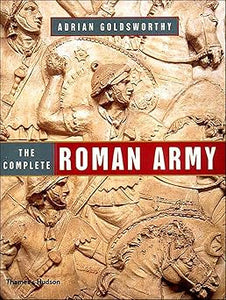 The Complete Roman Army by Adrian Goldsworthy