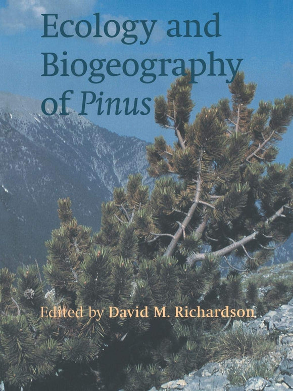 Ecology and Biogeography of Pinus by David M. Richardson (Editor)