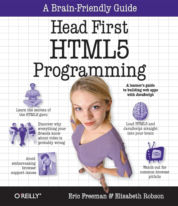 Head First HTML5 Programming: Building Web Apps with JavaScript by Eric Freeman (Author), Elisabeth Robson (Author)