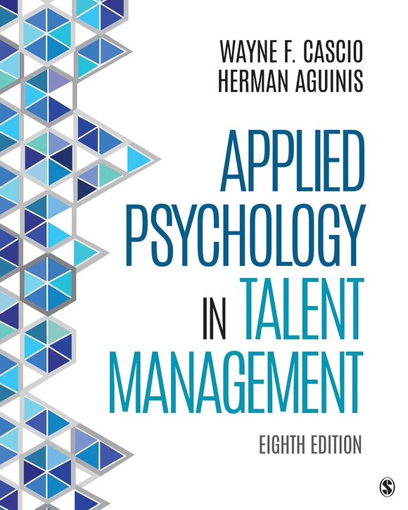 Applied Psychology in Talent Management 8th Edition by Wayne F. Cascio , Herman Aguinis