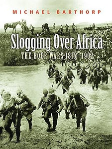 Slogging Over Africa: The Boer Wars 1815-1902 (Cassel military trade books)