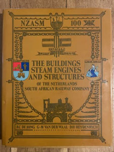 NZASM 100: 1887-1899, the Buildings, Steam Engines and Structures of the Netherlands South African Railway Company