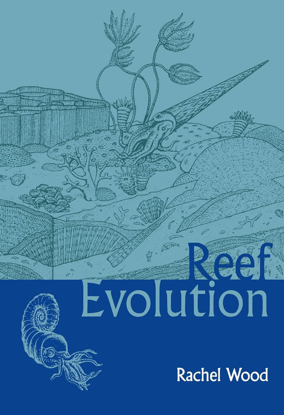Reef Evolution by Rachel Wood (Author)